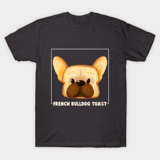 French Bulldog Toast T-Shirt